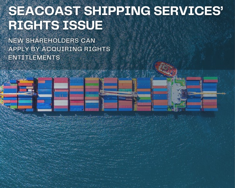 Seacoast Shipping Services’ Rights Issue: New shareholders can apply by acquiring Rights Entitlements